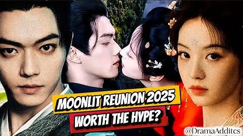 Moonlit Reunion (2025) | Worth the Hype? Best Fantasy Romance C-Drama ⭐4.5/5🔥