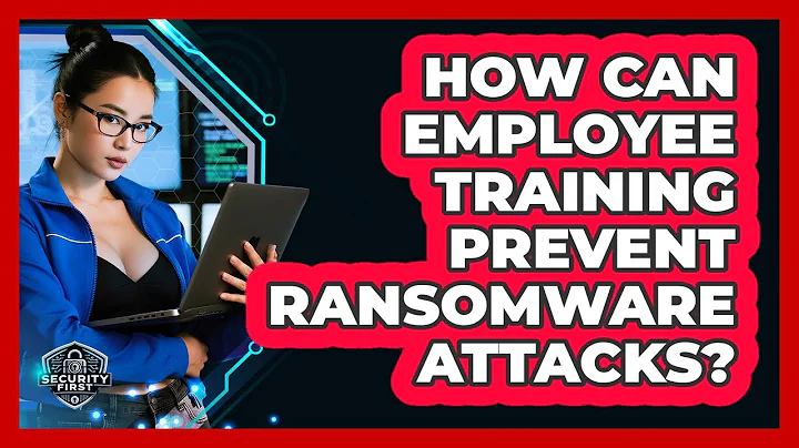 How Can Employee Training Prevent Ransomware Attacks? - SecurityFirstCorp.com