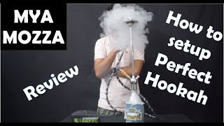 MYA Mozza Hookah Review | Original MAYA Brand Shisha | How to setup perfect Hookah for Dense Smoke |