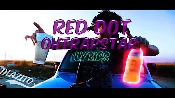 ohtrapstar - Red Dot | Lyrics