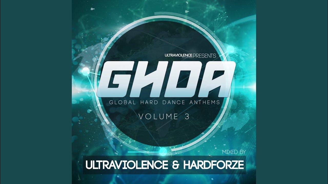 Global Hard Dance Anthems Vol. 3 (Continuous Mix)