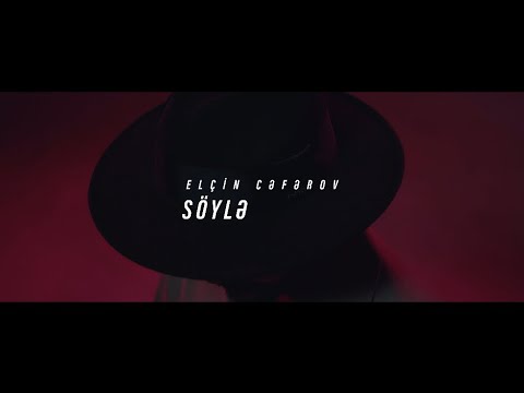 Elçin Cəfərov — Söylə (Rəsmi Musiqi Videosu)