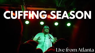 Cuffing Season - Live from Atlanta (Full Set)