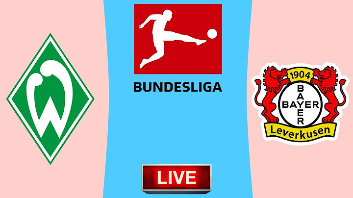 🔴 WERDER BREMEN VS BAYER LEVERKUSEN LIVE BUNDESLIGA GERMANY 18/05/20