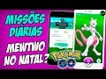 POKEMON GO MISSÕES DIÁRIAS E MEWTWO NO NATAL!