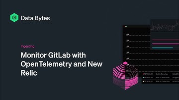 Monitor GitLab with OpenTelemetry and New Relic