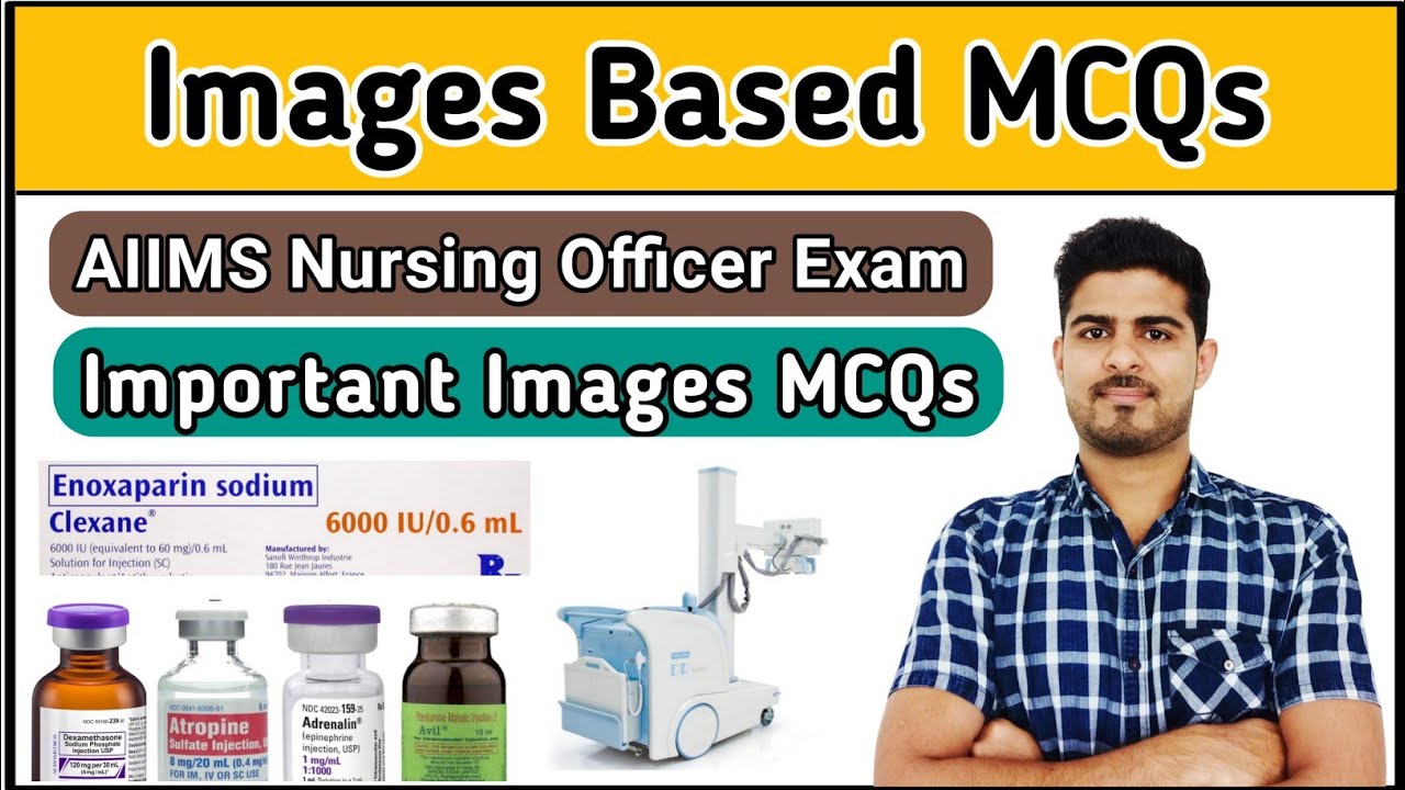 Images Based MCQs | AIIMS Nursing Officers Exam
