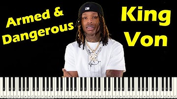 Armed & Dangerous piano - King Von