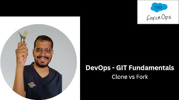 GIT Fundamentals - Clone Vs Fork
