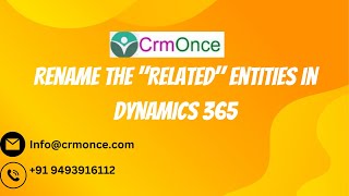 How to Rename the Related Entities in Dynamics 365