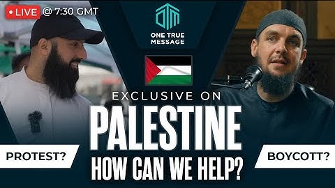 Exclusive on Palestine - How can we help? With Ustadh Muhammad Tim Humble & OTMF
