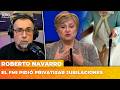 EL FMI PIDIÓ PRIVATIZAR JUBILACIONES | El editorial de Roberto Navarro