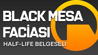 Black Mesa Faciası: Half-Life Belgeseli