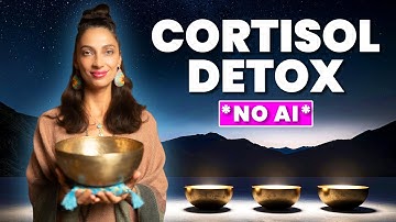 CALMING CORTISOL DETOX | Parasympathetic Nervous System Healing | Sound Bath Meditation To Sleep