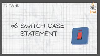 Java Full Course in Tamil for Beginners 2026 | Switch Case Statements | Episode 6