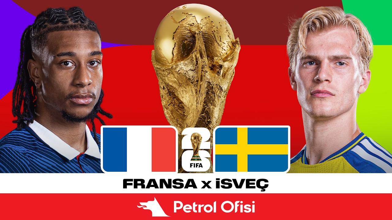Fransa - İsveç | 2026 Dünya Kupası Son 32 Turu | Özet X Petrol Ofisi
