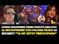 KORINA TIENEN INSOLITA REACCION AL ENCONTRARSE CON PALOMA FIUZA! LA ENCARO? “YA NO ESTOY PREOCUPADA”