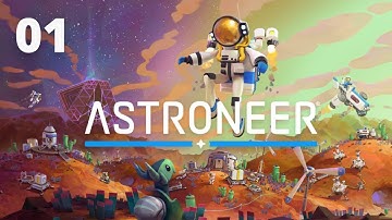 Astroneer - Episode 1 - THIS GAME IS BEAUTIFUL!