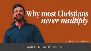 Why Most Christians Never Multiply | Discover Life Church