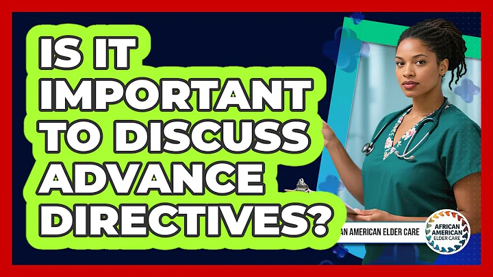 Is It Important To Discuss Advance Directives?