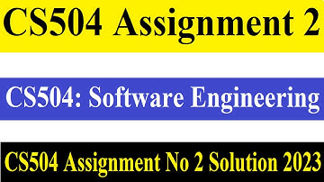 CS504 Assignment 2 | CS504 Assignment No 2 Solution 2023 | CS504 Assignment 2 Solution