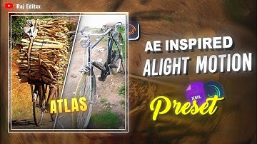 Ae Inspired Atlas Cycle Edit | Ae Inspired Alight Motion Preset | Free Preset (+xml) |
