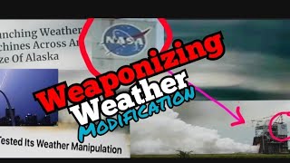 Weaponizing Weather Modification(Thank NASA) @FLATTER-DAY-SAINTS