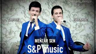 Sapar & Parahat (S&P music) - MENZAR SEN