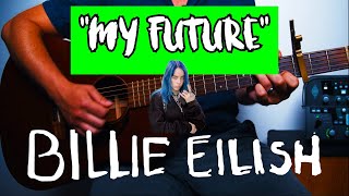 My Future Guitar Lesson Tutorial Billie Eilish How To Play