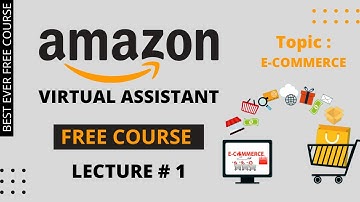 Amazon Virtual Assistant Free Course Lecture #1 - Start Amazon Business  - amazon course in urdu