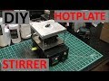 HOMEBUILT PID CONTROLLED HOTPLATE & STIRRER - TEARDOWN - ELEMENTALMAKER