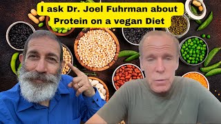 How to Get Enough Protein on a Vegan Diet   Dr  Fuhrman Interview
