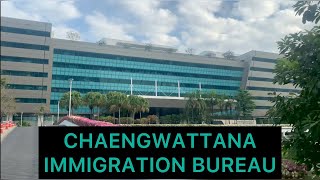 Chaeng Wattana Immigration Information For Visa Extension