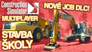 STAVBA ŠKOLY ANEB NOVÉ JCB DLC! | Construction Simulator Multiplayer #02