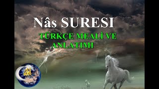 el Nas Suresi Türkçe Meali ve Anlatımı