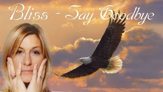 Bliss - Say Goodbye (Lucinda Drayton & Andrew Blisset)