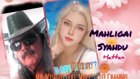 MAHLIGAI SYAHDU | Hattan cover by wiseguy and mary