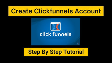Create Clickfunnels Account - Step By Step Tutorial