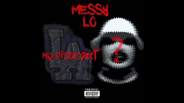 No Disrespect (SchoolBoy Q Diss) MessyLo