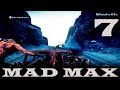 Mad Max (PS4) Прохождение игры #7: Охота на конвой и лагерь Костолом