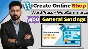 WooCommerce General Settings - WooCommerce Tutorial for Beginners - WooCommerce Settings