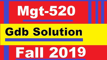 Mgt520 Gdb Solution Fall 2018-19
