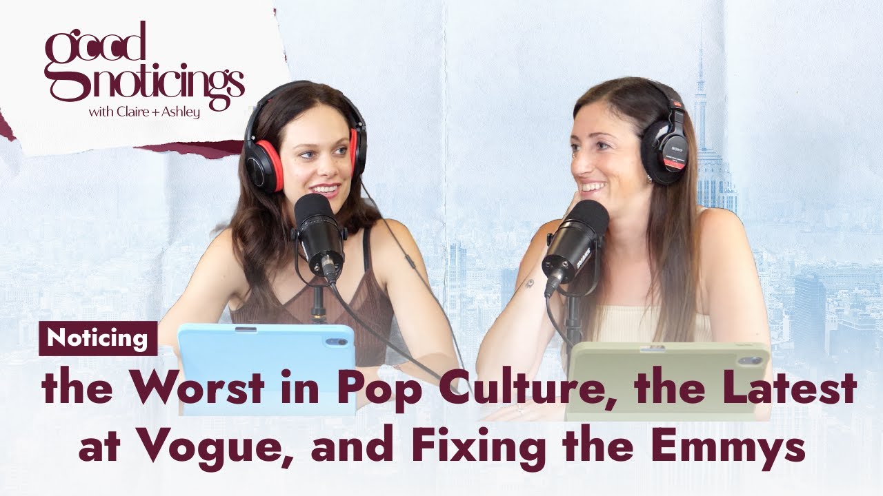 Noticing the Worst in Pop Culture, the Latest at Vogue, and Fixing the Emmys