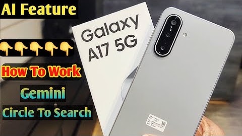 Samsung Galaxy A17 - AI-functie, Gemini, cirkel om te zoeken | Hoe de AI-functie te gebruiken