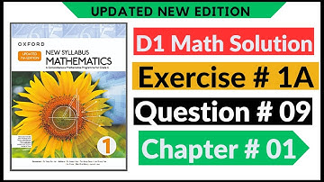 Exercise 1a Question no 9 D1 Maths New Updated Edition Oxford New Syllabus || Chapter 1 || Book 1