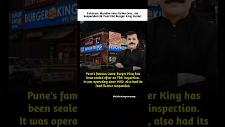 Tukaram Mundhe fears no one.. He suspended a 32-year-old Burger King outlet