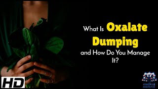 Oxalate Dumping 101: Why Your Detox Is Making You Miserable