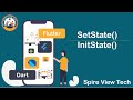 How to Use Init State and SetState in Flutter | A Beginner&#39;s Guide | Spire View Tech | Flutter Class