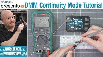 What that DMM Beep Means - A Continuity Mode Tutorial - Workbench Wednesdays