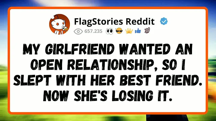 My Girlfriend Wanted An Open Relationship, So I Slept With Her Best Friend  Now She's Losing It